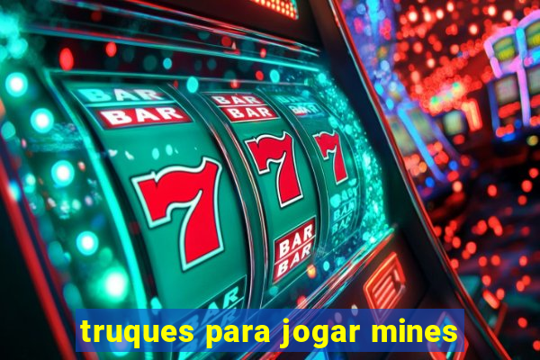 truques para jogar mines